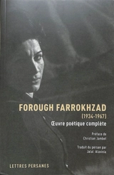 Oeuvre poétique complète - Forugh Farrokhzad