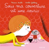 Sous ma couverture vit une souris - Marcus Malte