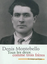 Tous les deux comme trois frères : récits - Denis Montebello