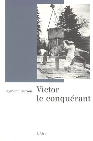 Victor le conquérant - Raymond Durous