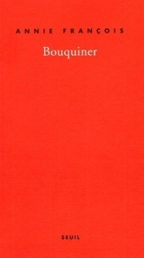 Bouquiner : autobiobibliographie - Annie François