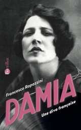 Damia : une diva française - Francesco Rapazzini