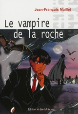 Le vampire de la roche - Jean-François Maillet