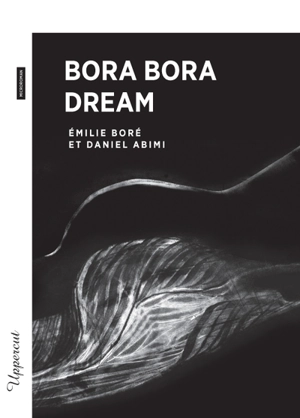 Bora Bora dream - Emilie Boré