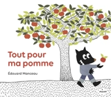 Tout pour ma pomme - Edouard Manceau