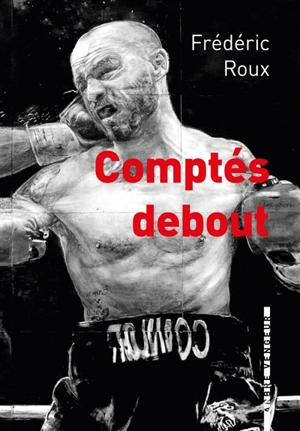 Comptés debout - Frédéric Roux