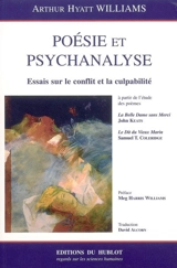 Poésie et psychanalyse : essais sur le conflit et la culpabilité : à partir de l'étude de La belle dame sans merci de John Keats, Le dit du vieux marin de Samuel Taylor Coleridge - Arthur Hyatt Williams