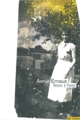 Retour à Yvetot - Annie Ernaux