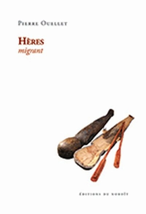 Hères, migrant - Pierre Ouellet