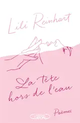 La tête hors de l'eau - Lili Reinhart