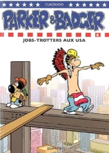 Parker et Badger. Vol. 6. Jobs-trotters aux USA - Marc Cuadrado