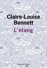 L'étang - Claire-Louise Bennett