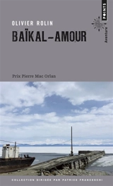 Baïkal-Amour - Olivier Rolin