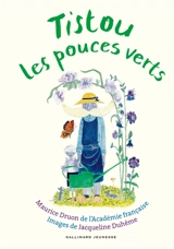 Tistou les pouces verts - Maurice Druon