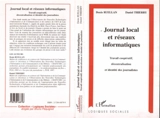 Journal local et réseaux informatiques : travail coopératif, décentralisation et identité des journalistes - Denis Ruellan