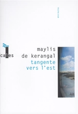 Tangente vers l'est - Maylis de Kerangal