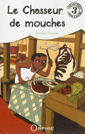 Le chasseur de mouches - Danièle Fossette