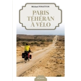 Paris Téhéran à vélo - Michael Pinatton