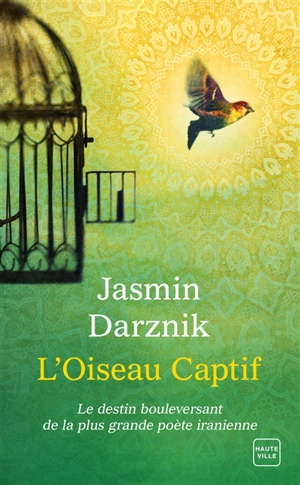 L'oiseau captif - Jasmin Darznik