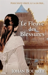 Le fleuve des blessures - Johan Bourret