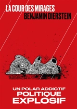 La cour des mirages - Benjamin Dierstein