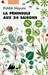 La péninsule aux 24 saisons - Mayumi Inaba