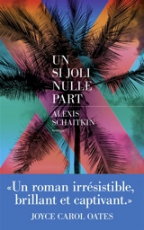 Un si joli nulle part - Alexis Schaitkin