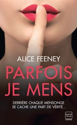 Parfois, je mens - Alice Feeney