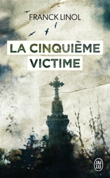 La cinquième victime - Franck Linol