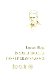 În marea trecere. Dans le grand passage - Lucian Blaga