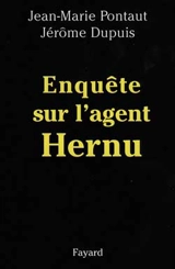 Enquête sur l'agent Hernu - Jean-Marie Pontaut