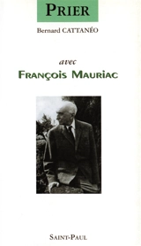 Prier avec François Mauriac - François Mauriac