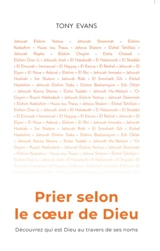 Prier selon le coeur de Dieu : découvrez qui est Dieu au travers de ses noms - Tony Evans