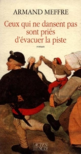 Ceux qui ne dansent pas sont priés d'évacuer la piste - Armand Meffre