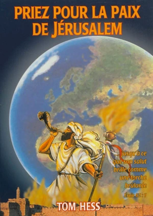 Priez pour la paix de Jérusalem - Tom Hess