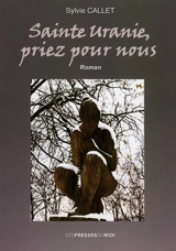 Sainte Uranie, priez pour nous - Sylvie Callet