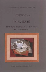 Faire texte : frontières textuelles et opérations de textualisation