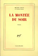 La montée du soir - Michel Déon