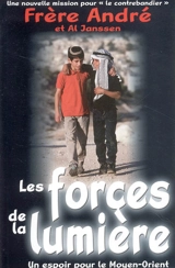 Les forces de la lumière : un espoir pour le Moyen-Orient - Anne van der Bijl