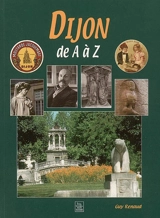 Dijon de A à Z - Guy Renaud