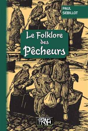 Le folklore des pêcheurs - Paul Sébillot