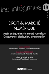 Droit du marché numérique : accès et régulation du marché numérique, concurrence, distribution, consommation - Linda Arcelin