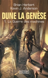 Dune, la genèse. Vol. 1. La guerre des machines - Brian Herbert