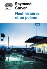 Neuf histoires et un poème - Raymond Carver