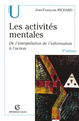 Les activités mentales : de l'interprétation de l'information à l'action - Jean-François Richard