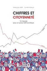 Chiffres et citoyenneté : 16 mesures pour un sursaut démocratique - François Jeger