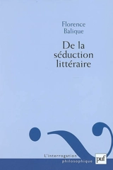 De la séduction littéraire - Florence Balique