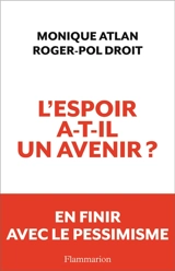 L'espoir a-t-il un avenir ? - Monique Atlan