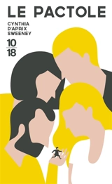 Le pactole - Cynthia d'Aprix Sweeney