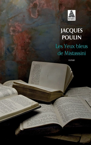 Les yeux bleus de Mistassini - Jacques Poulin